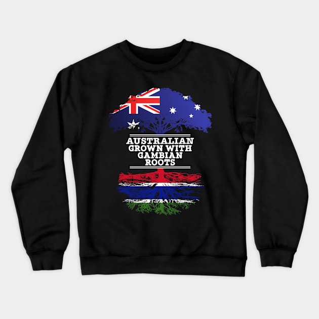 Australian Grown With Gambian Roots - Gift for Gambian With Roots From Gambia Crewneck Sweatshirt by Country Flags